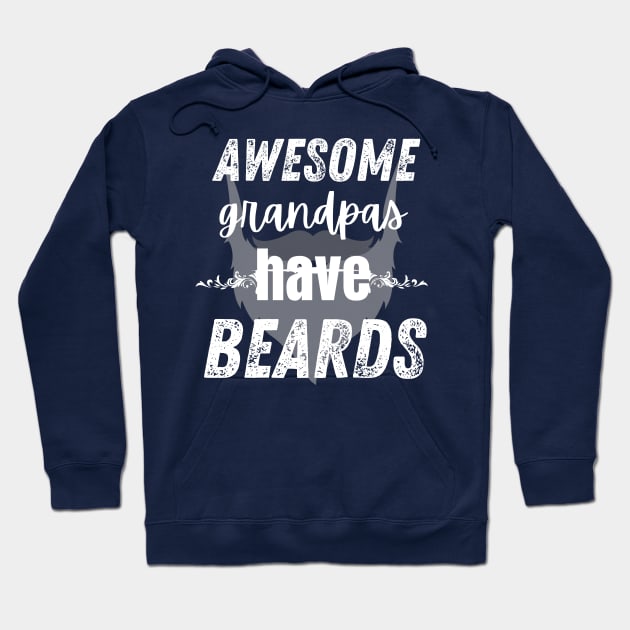 Awesome Grandpas Have Beards Hoodie by Maroon55